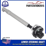 Fits Ford F250 F350 F450 F550 Super Duty 2008-16 Lower Steering Shaft 7C3Z3B676B. Fixed Price $87.35.