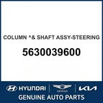 2000-2005 Hyundai XG300 Column & Shaft Assembly-steering Oem New 5630039600. Fixed Price $660.65.