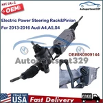 For 2013-2016 Audi A4,A5,S4 8K0909144 Electric Power Steering Rack And Pinion. Fixed Price $902.88.